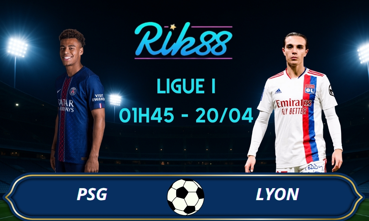 Soi kèo PSG vs Lyon - 01h45 ngày 20/04/2026 - Ligue I