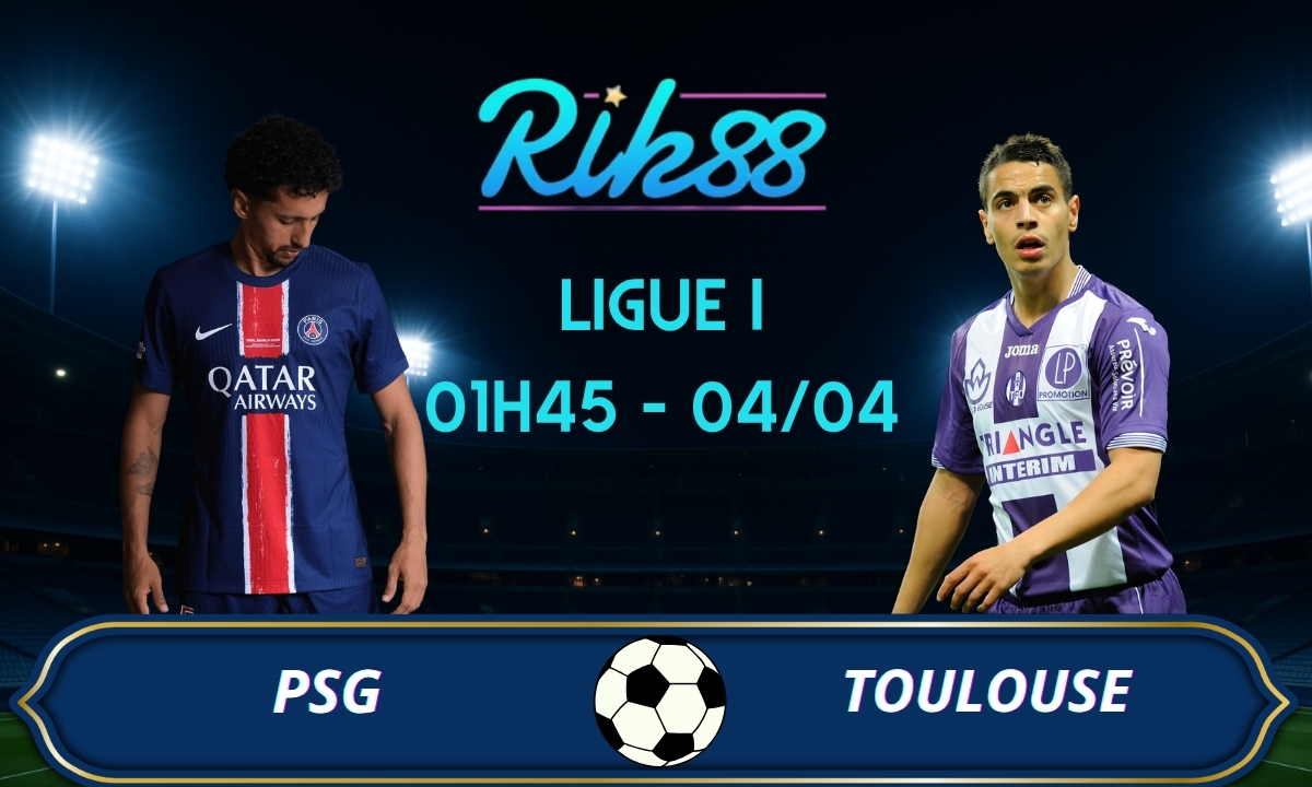 Soi kèo PSG vs Toulouse – 01h45 ngày 04/04/2026 – Ligue I