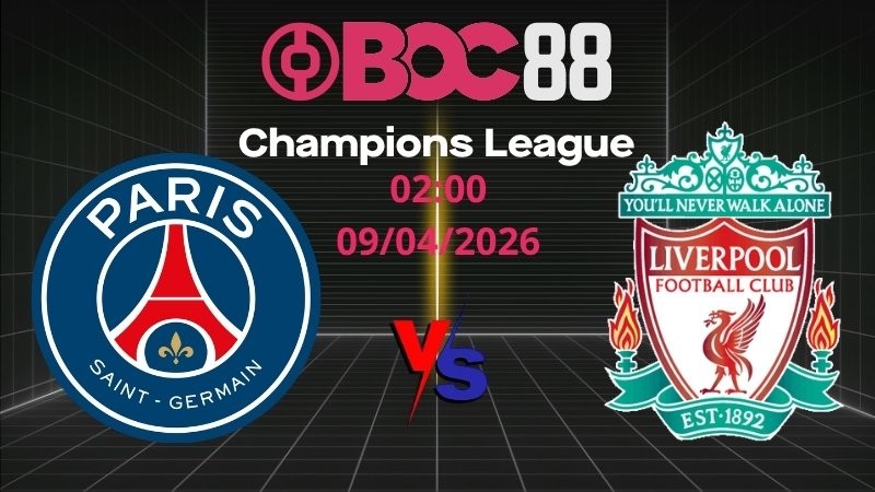 Soi Kèo PSG vs Liverpool | 02:00 09/04/2026 - Champions League