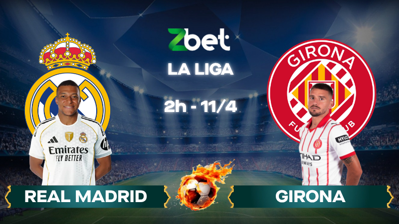 Nhận định soi kèo Real Madrid vs Girona – 02h00 11/04/2026 – La Liga