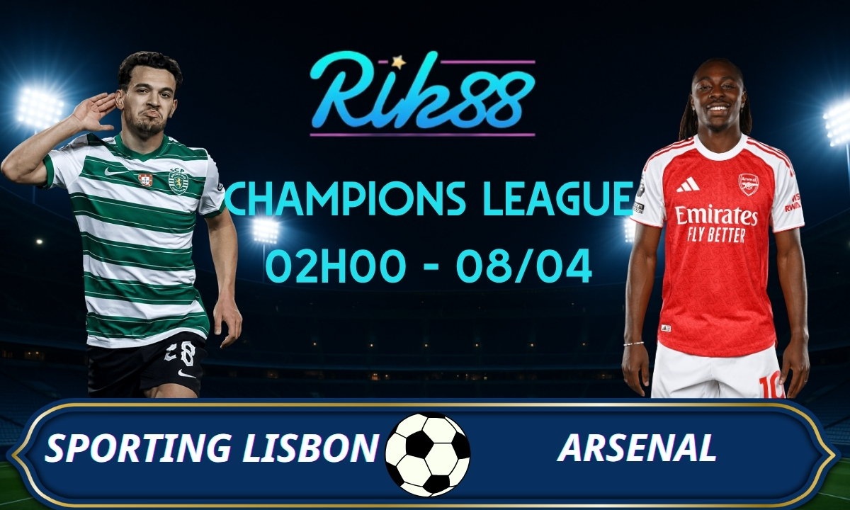 Soi kèo Sporting Lisbon vs Arsenal – 02h00 ngày 08/04/2026 – Champions League