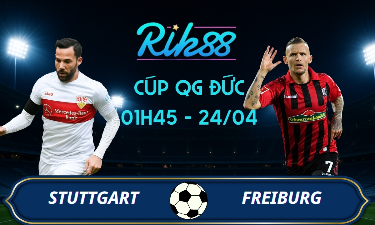 Soi kèo Stuttgart vs Freiburg – 01h45 ngày 24/04/2026 – Cúp QG Đức