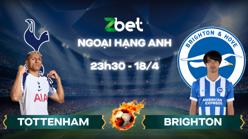 Nhận định soi kèo Tottenham vs Brighton - 21h00 18/04/2026 - Ngoại hạng Anh