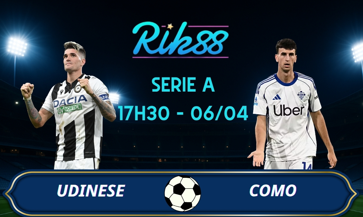 Soi kèo Udinese vs Como - 17h30 ngày 06/04/2026 - Serie A