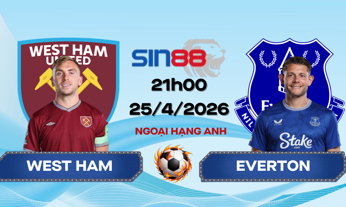 Soi kèo bóng đá West Ham – Everton 21h00 ngày 25/04/2026 – Ngoại hạng Anh