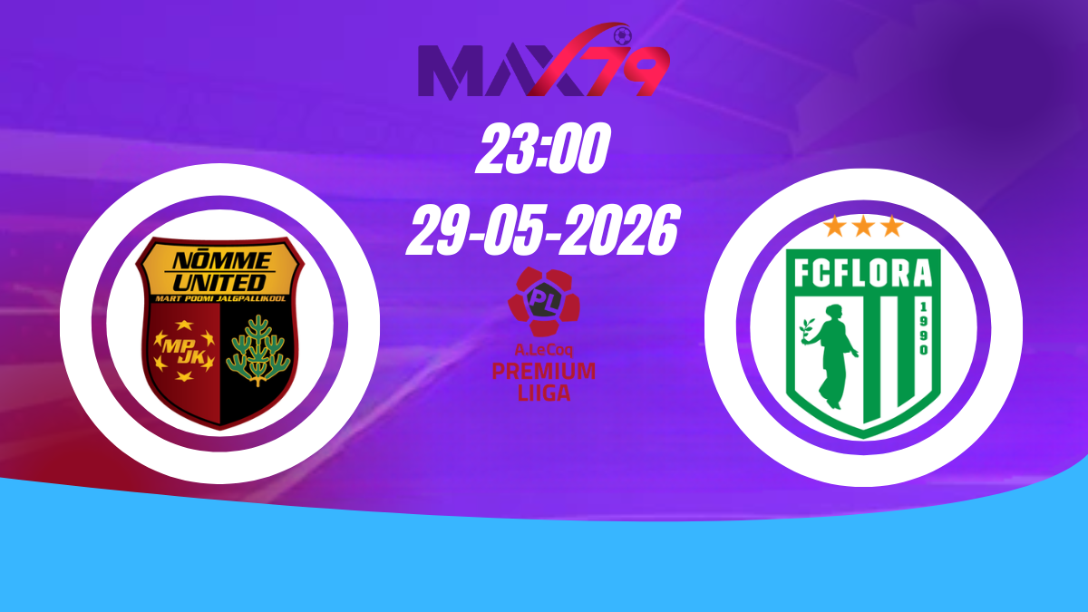 Soi kèo Nomme Utd vs Flora | 23h00 - 29/05/2026 - VĐQG Estonia