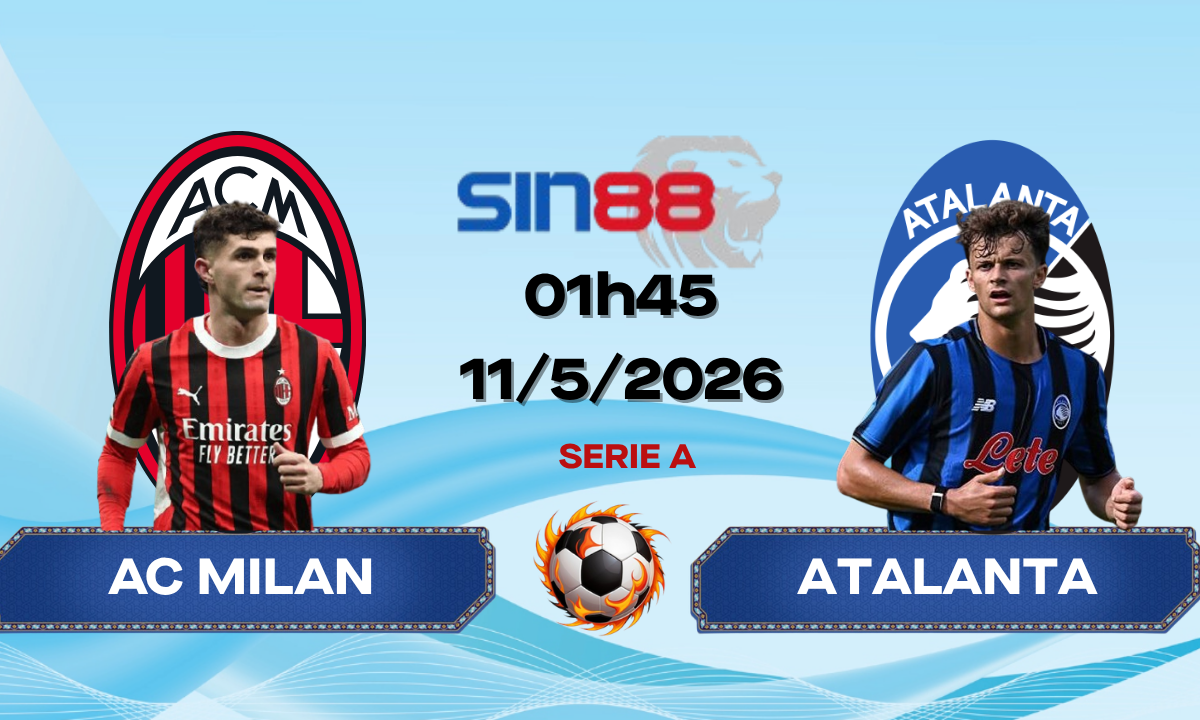 Soi kèo bóng đá AC Milan - Atalanta 01h45 ngày 11/05/2026 - Serie A