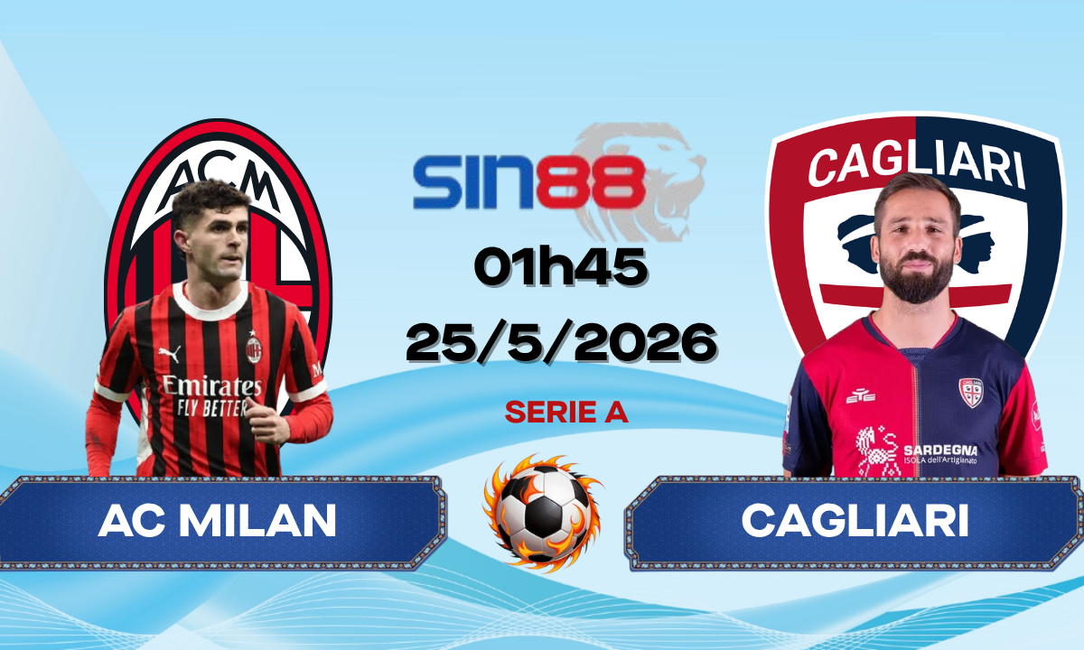 Soi kèo bóng đá AC Milan - Cagliari 01h45 ngày 25/05/2026 - Serie A
