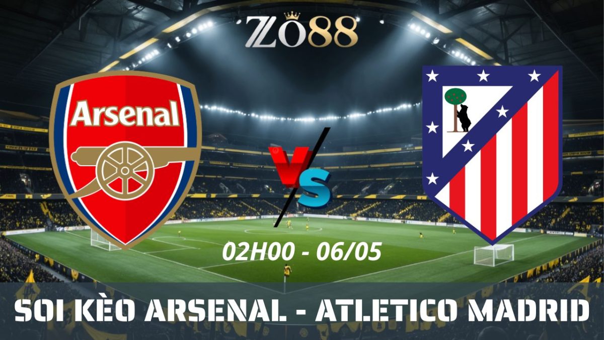 Soi kèo nhà cái Arsenal - Atletico Madrid 06/05/2026 02h00 Champions League
