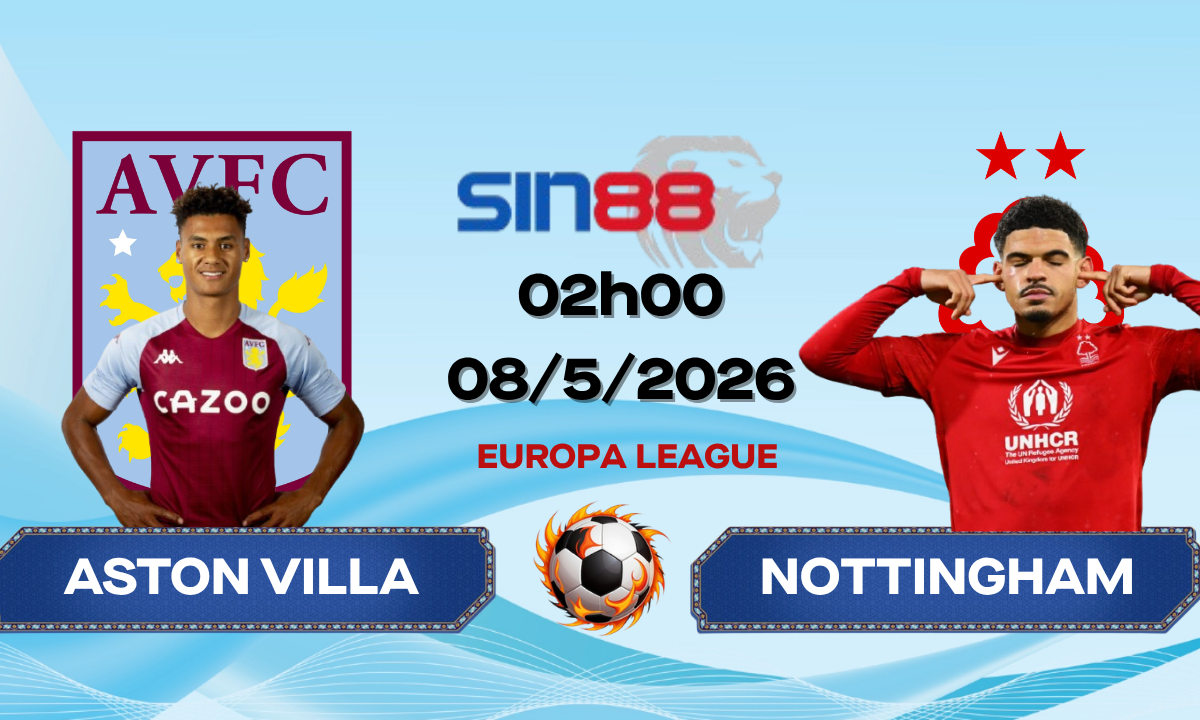 Soi kèo bóng đá Aston Villa - Nottingham 02h00 ngày 08/05/2026 - Europa League