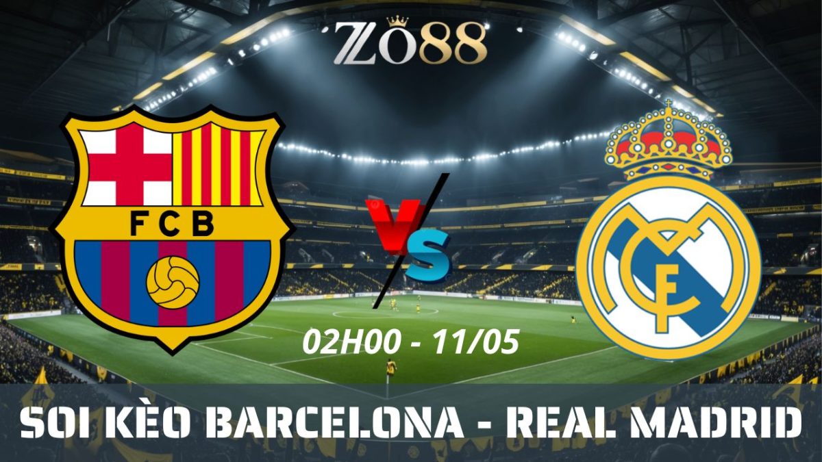 Soi kèo nhà cái Barcelona - Real Madrid 11/05/2026 02h00 La Liga