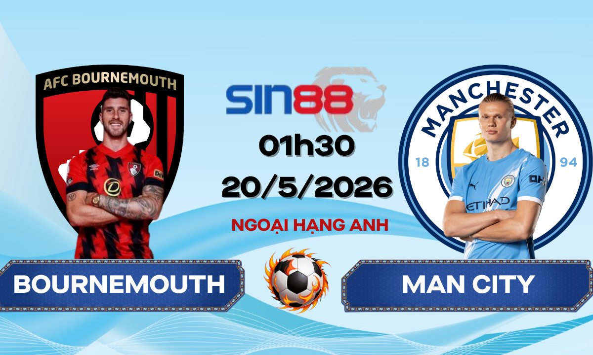 Soi kèo bóng đá Bournemouth - Manchester City 01h30 ngày 20/05/2026 - Ngoại hạng Anh