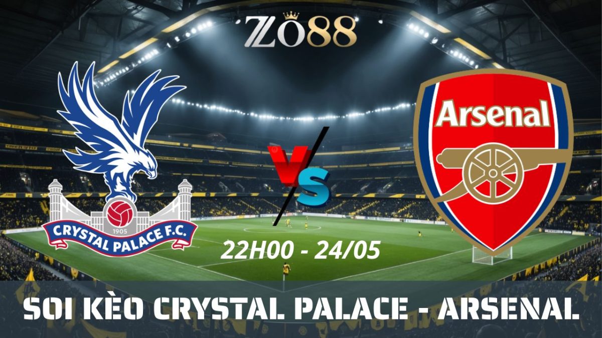 Soi kèo nhà cái Crystal Palace - Arsenal 24/05/2026 22h00 Ngoại hạng Anh