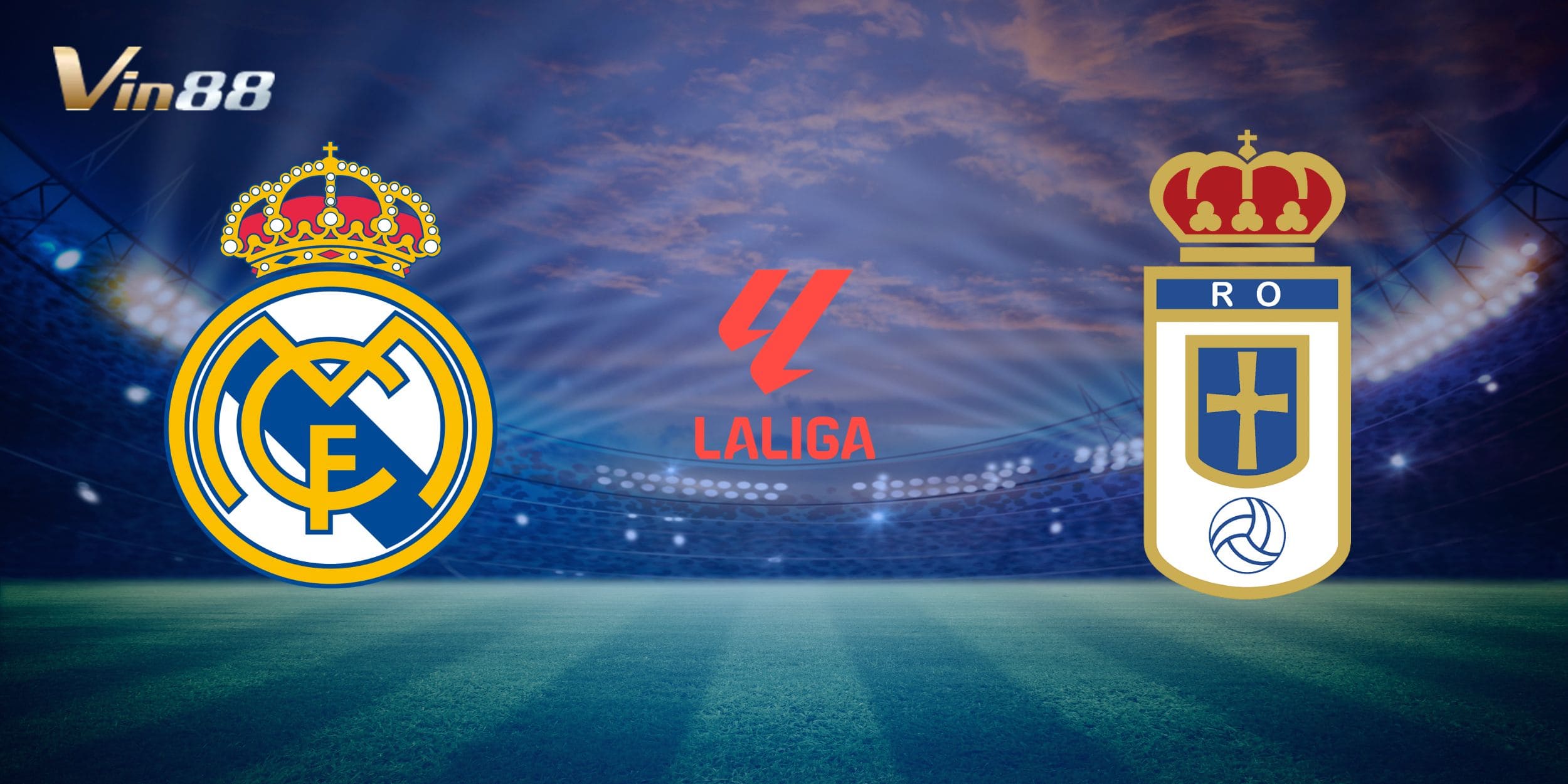 Đại chiến Real Madrid vs Real Oviedo tại sân vận động Bernabeu