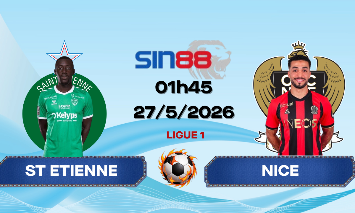 Soi kèo bóng đá St Etienne - Nice 01h45 ngày 27/05/2026 - Ligue 1