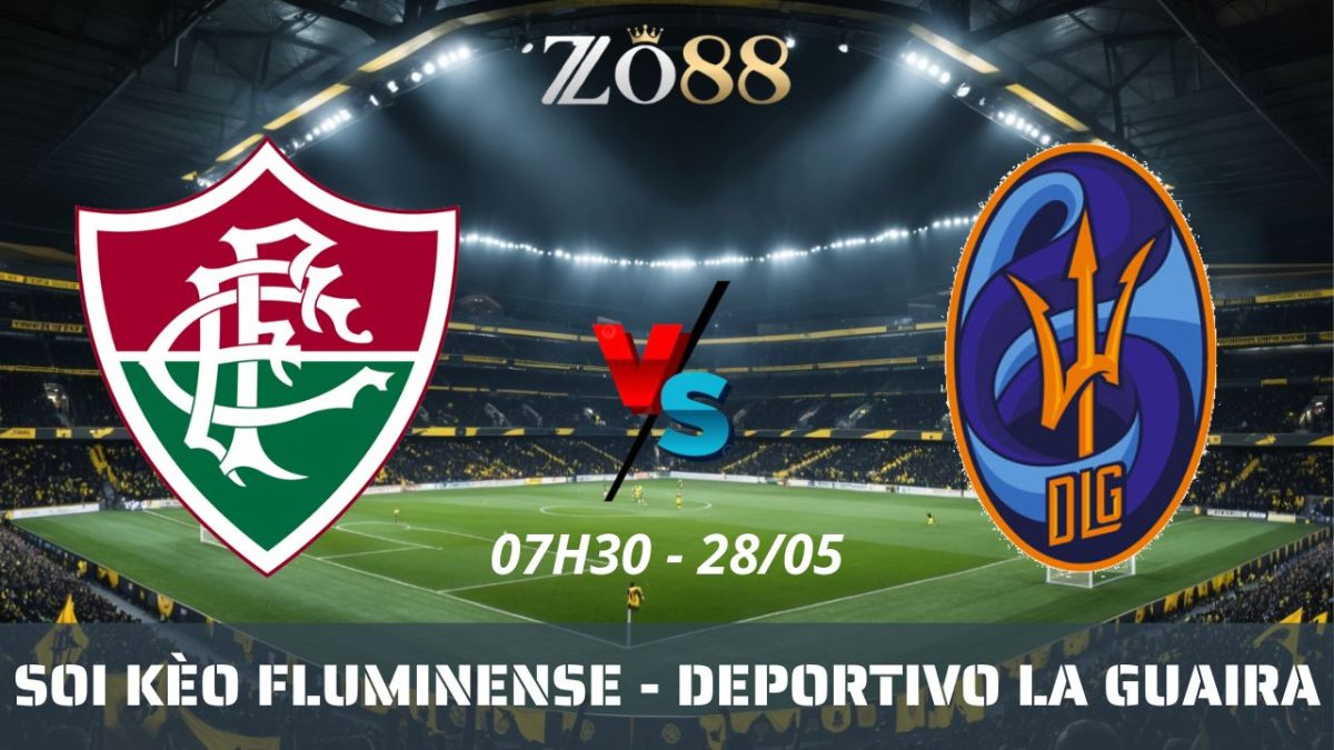 Soi kèo nhà cái Fluminense RJ - Deportivo La Guaira 28/05/2026 07h30 Copa Libertadores