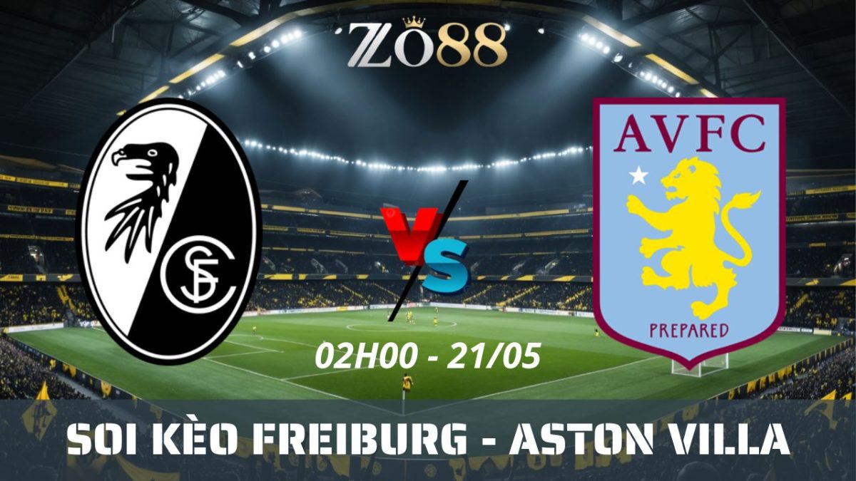 Soi kèo nhà cái Freiburg - Aston Villa 21/05/2026 02h00 Europa League