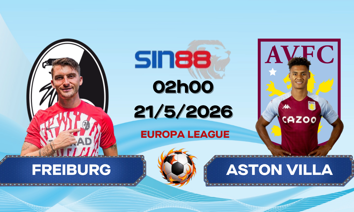 Soi kèo bóng đá Freiburg - Aston Villa 02h00 ngày 21/05/2026 - Europa League