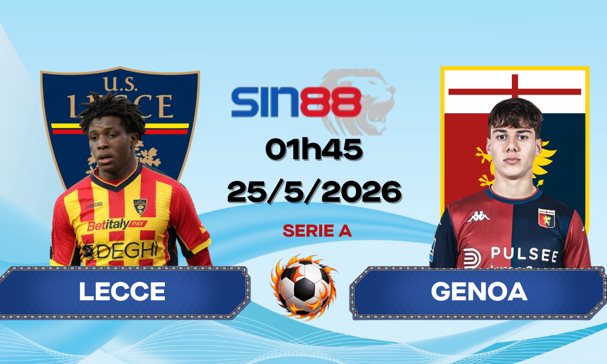 Soi kèo bóng đá Lecce - Genoa 01h45 ngày 25/05/2026 - Serie A