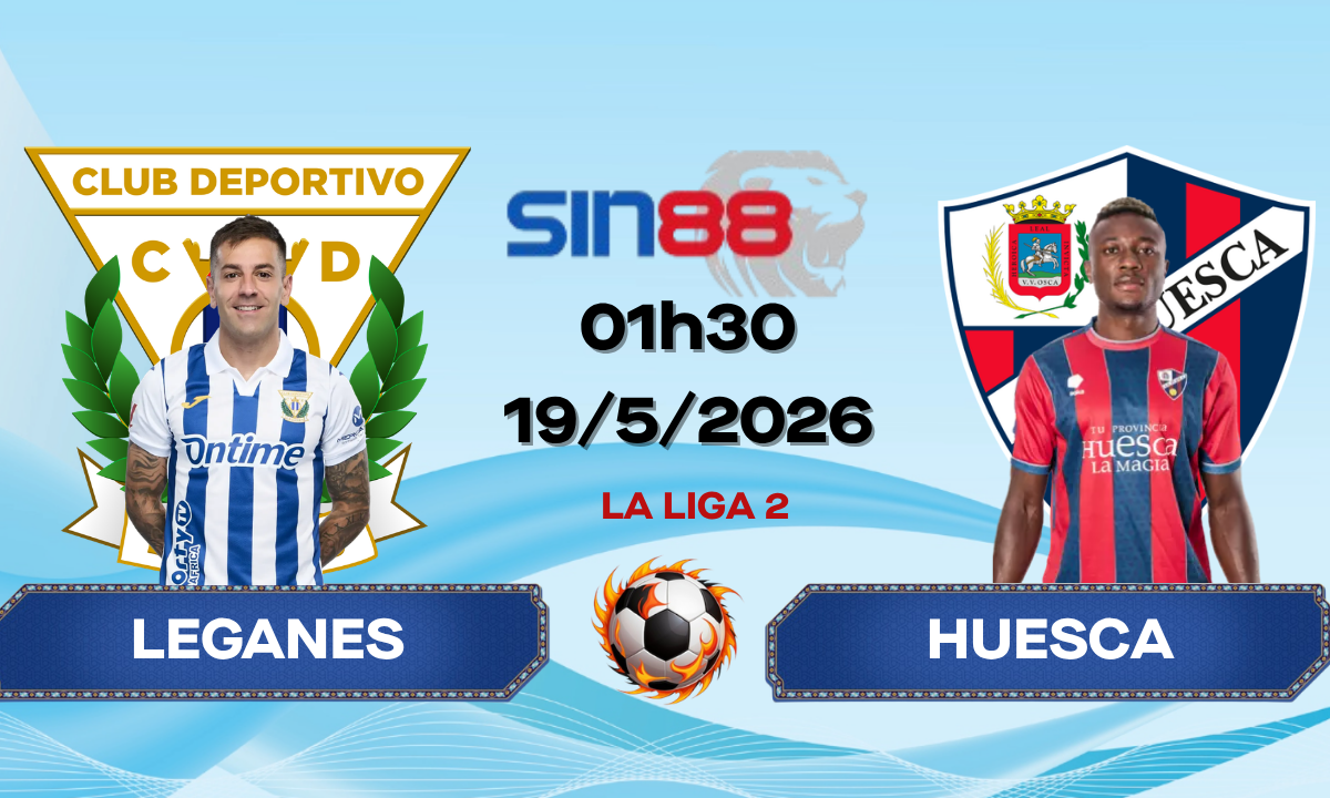 Soi kèo bóng đá Leganes - Huesca 01h30 ngày 19/05/2026 - La Liga 2