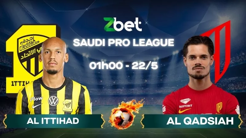 Nhận định soi kèo Al Ittihad vs Al Qadsiah - 01h00 22/05/2026 - Saudi Pro League