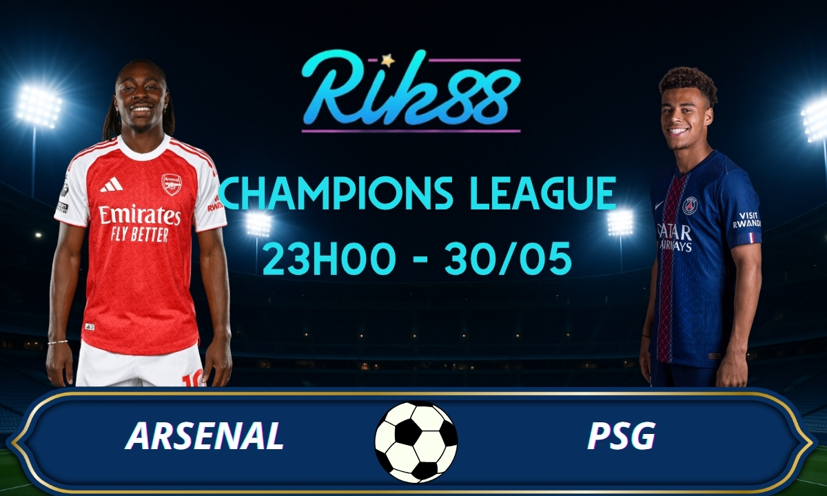 Soi kèo Arsenal vs PSG - 23h00 ngày 30/05/2026 - Champions League