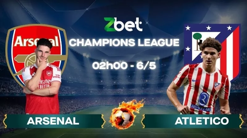 Nhận định soi kèo Arsenal vs Atletico Madrid - 02h00 06/05/2026 - Champions League