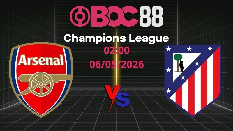 Soi Kèo Arsenal vs Atletico Madrid | 02:00 06/05/2026 - Champions League