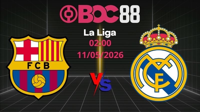 Soi Kèo Barcelona vs Real Madrid | 02:00 11/05/2026 - La Liga