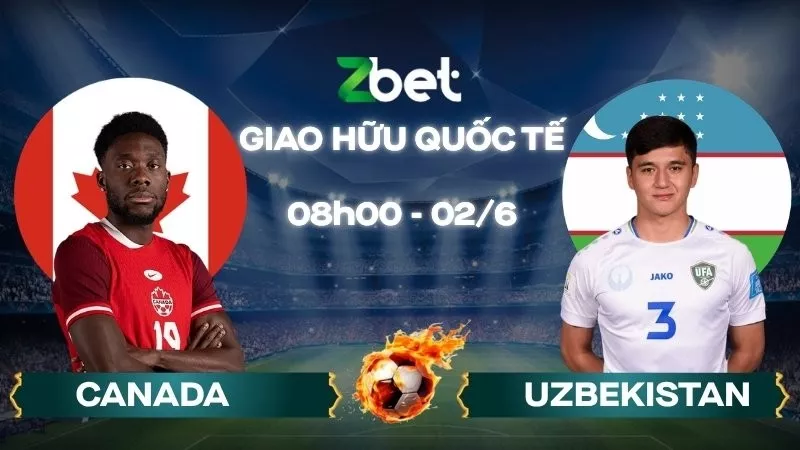Nhận định soi kèo Canada vs Uzbekistan – 08h00 02/06/2026 – Giao hữu quốc tế