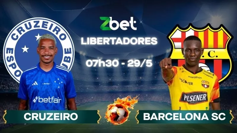Nhận định soi kèo Cruzeiro vs Barcelona SC - 07h30 29/05/2026 - Libertadores