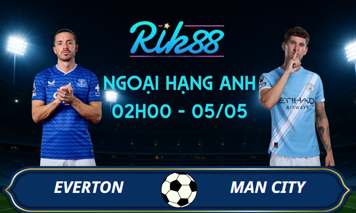 Soi kèo Everton vs Man City – 02h00 ngày 05/05/2026 – Ngoại Hạng Anh