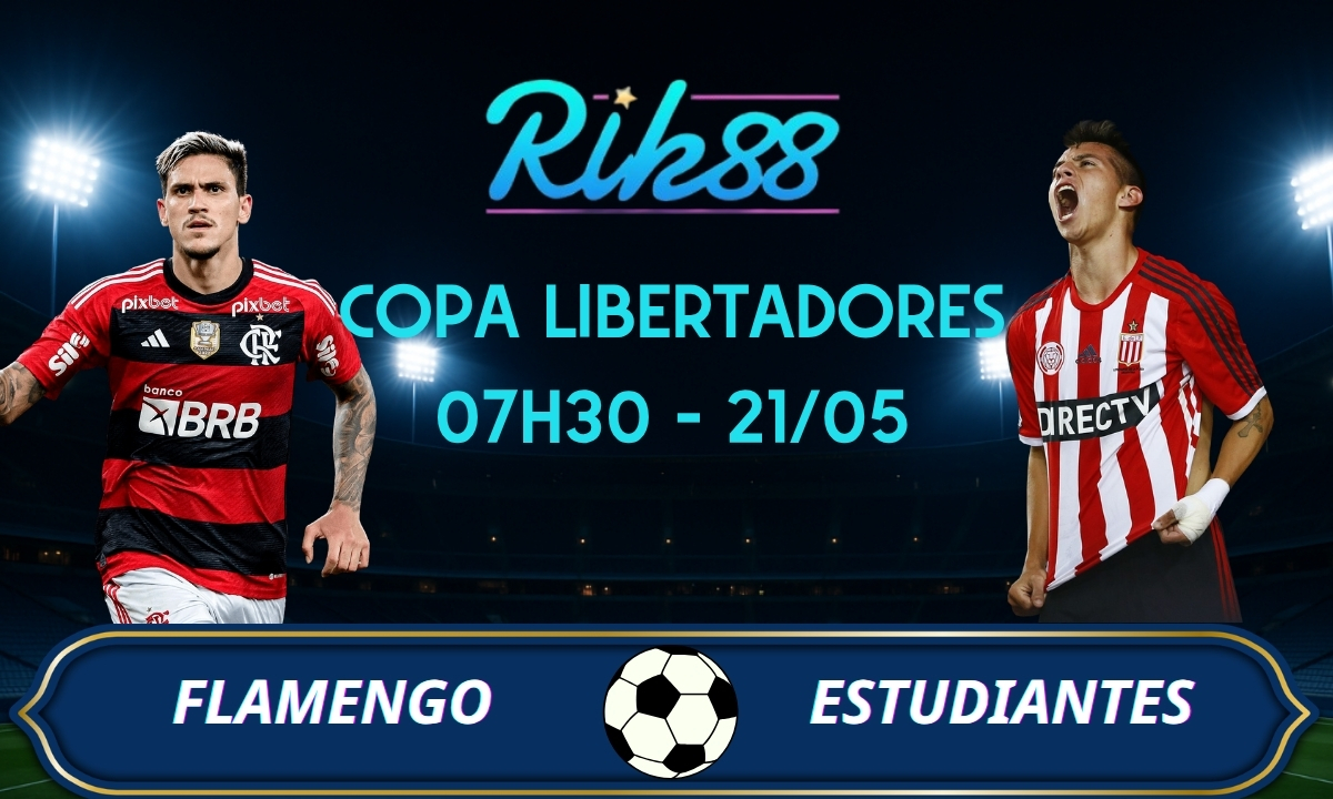 Soi kèo Flamengo vs Estudiantes - 07h30 ngày 21/05/2026 - Copa Libertadores