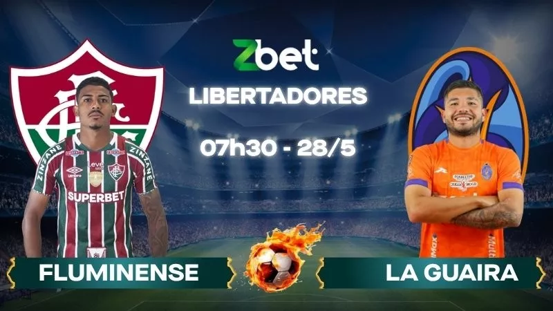 Nhận định soi kèo Fluminense vs La Guaira - 07h30 28/05/2026 - Libertadores