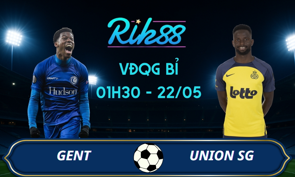 Soi kèo Gent vs Union SG - 01h30 ngày 22/05/2026 - VĐQG Bỉ