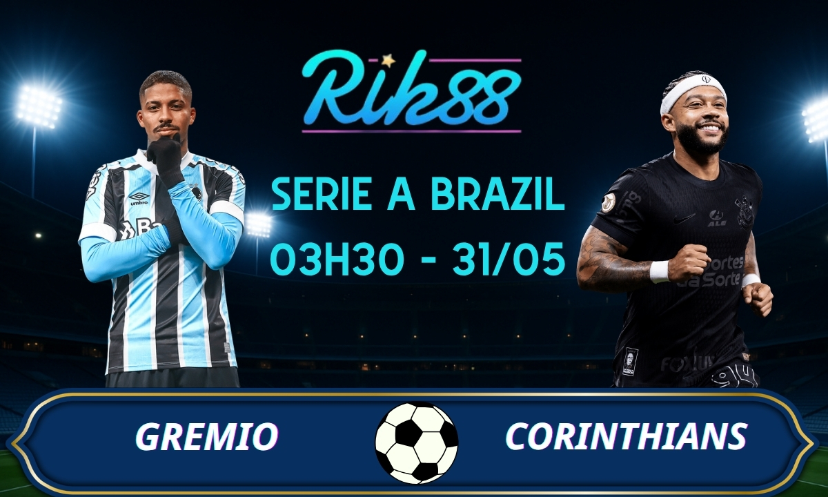 Soi kèo Gremio vs Corinthians - 03h30 ngày 31/05/2026 - Serie A Brazil