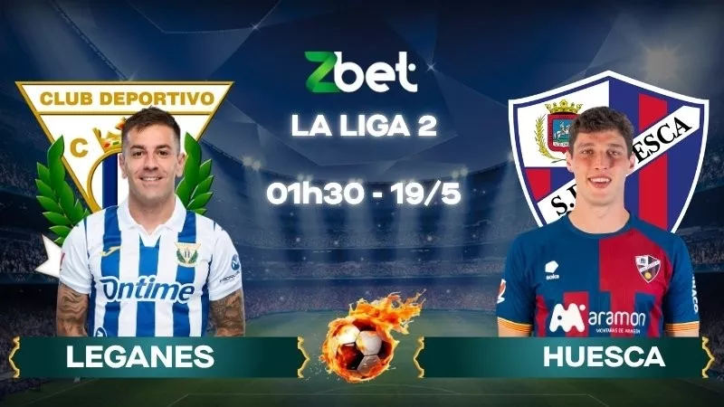 Nhận định soi kèo Leganes vs Huesca - 01h30 19/05/2026 - La Liga 2