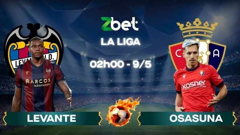 Nhận định soi kèo Levante vs Osasuna - 02h00 09/05/2026 - La Liga
