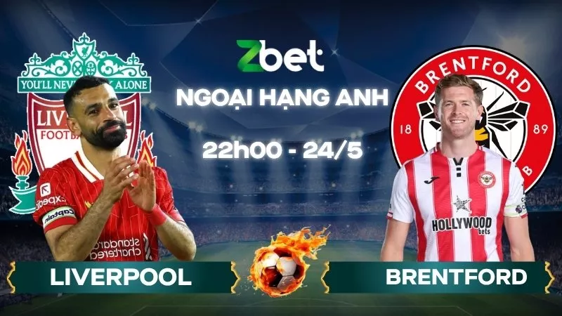 Nhận định soi kèo Liverpool vs Brentford - 22h00 24/05/2026 - Ngoại hạng Anh