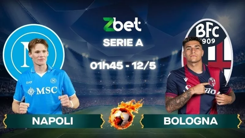 Nhận định soi kèo Napoli vs Bologna - 01h45 12/05/2026 - Serie A