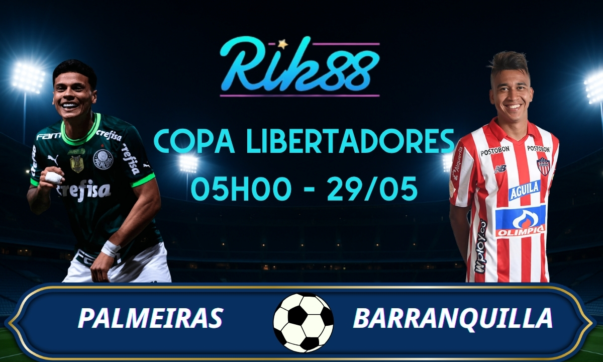 Soi kèo Palmeiras vs Barranquilla - 05h00 ngày 29/05/2026 - Copa Libertadores