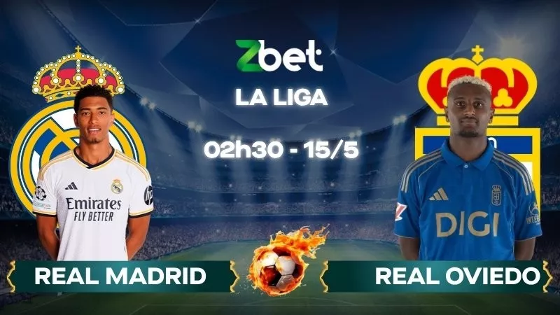 Nhận định soi kèo Real Madrid vs Real Oviedo - 02h30 15/05/2026 - La Liga