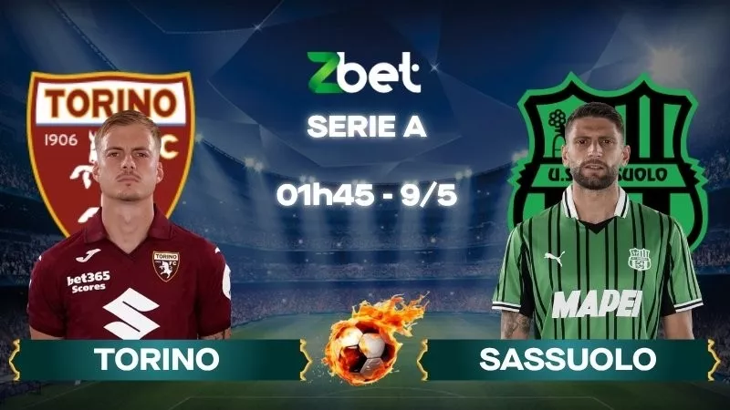 Nhận định soi kèo Torino vs Sassuolo - 01h45 09/05/2026 - Serie A