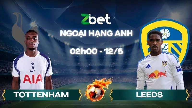 Nhận định soi kèo Tottenham vs Leeds - 02h00 12/05/2026 - Ngoại hạng Anh