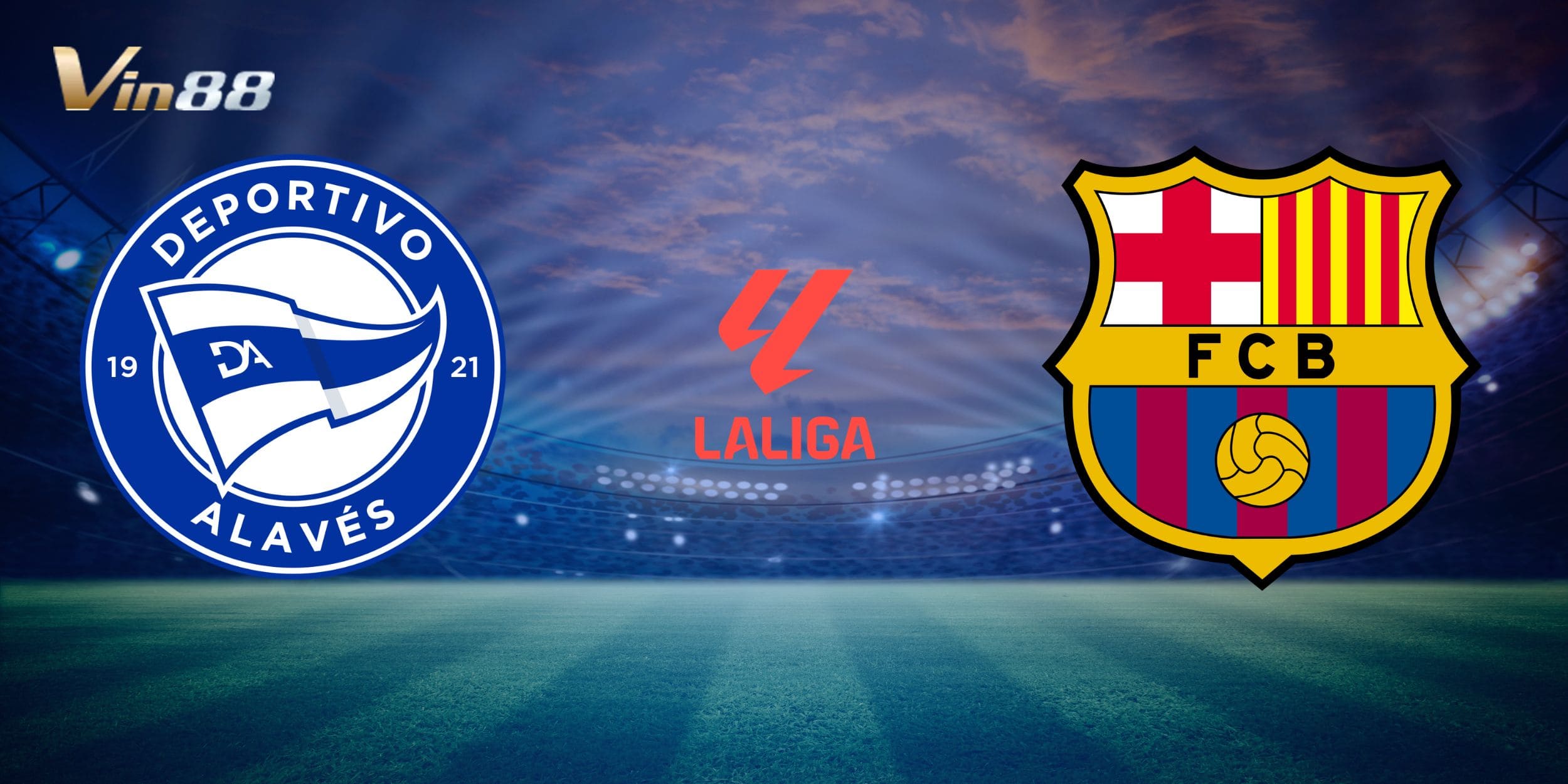 Tổng quan trận đấu giữa Alavés vs Barcelona tại giải La Liga