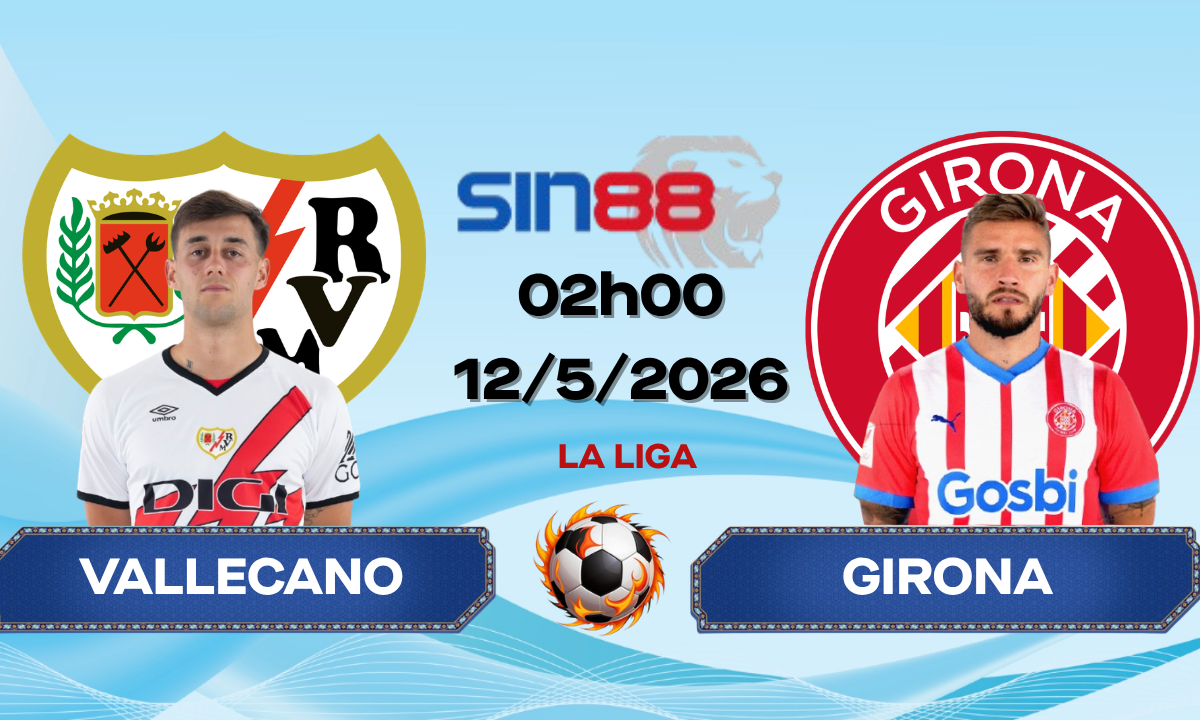 Soi kèo bóng đá Vallecano - Girona 02h00 ngày 12/05/2026 - La Liga