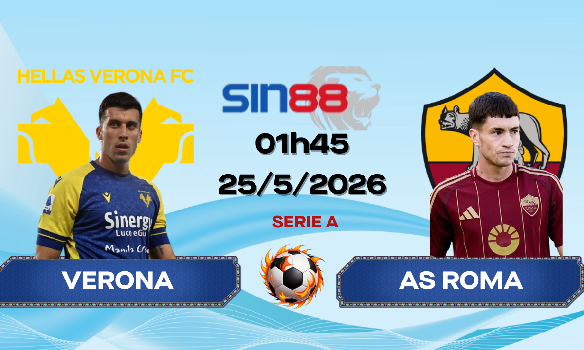 Soi kèo bóng đá Verona - AS Roma 01h45 ngày 25/05/2026 - Serie A