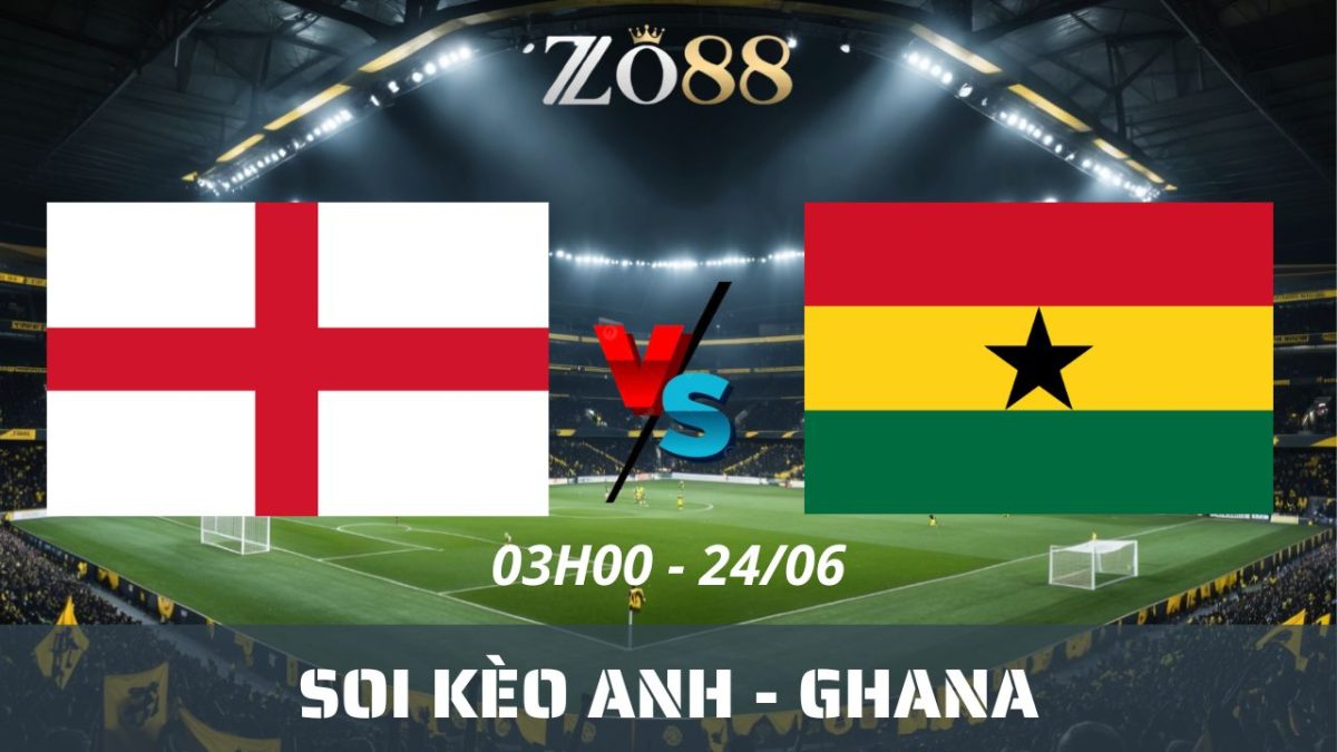 Soi kèo nhà cái Anh – Ghana 24/06/2026 03h00 World Cup
