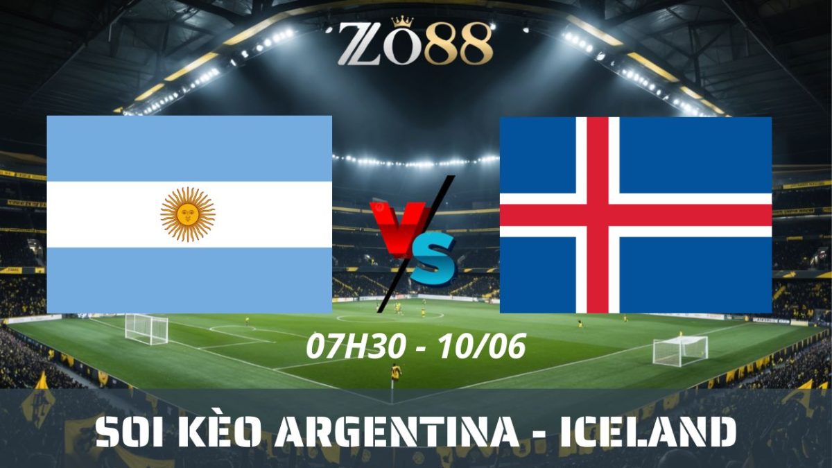 Soi kèo nhà cái Argentina – Iceland 10/06/2026 07h30 Giao hữu