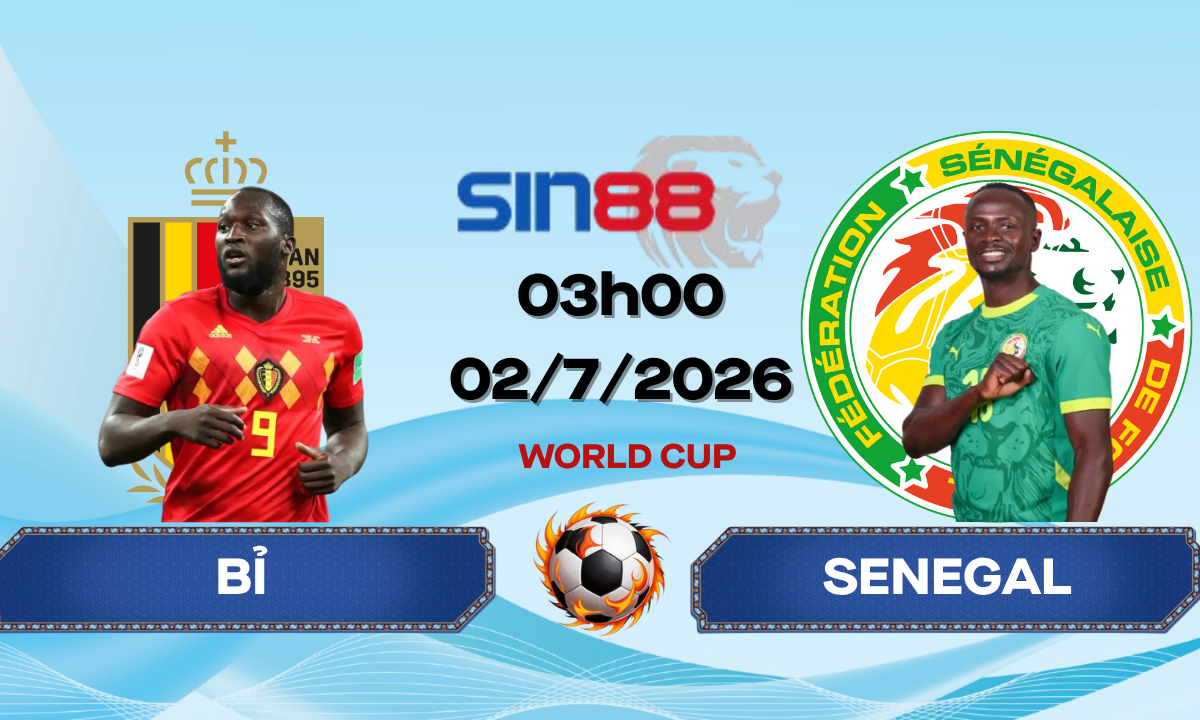 Soi kèo bóng đá Bỉ - Senegal 03h00 ngày 02/07/2026 - World Cup